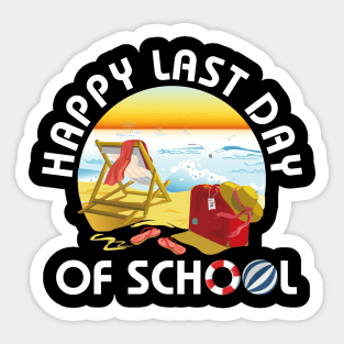 Happy Last Day Of School Tshirt End Of Year Gifts Shirt Sticker